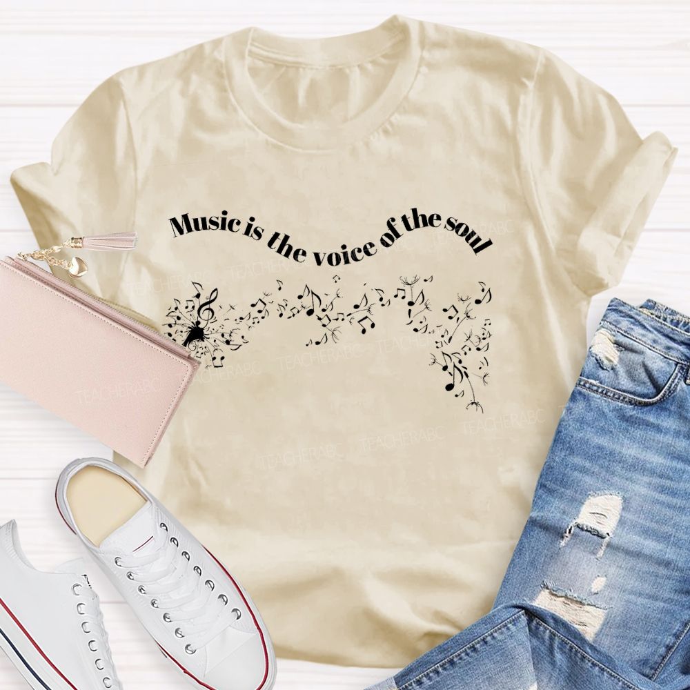 Music Is The Voice Of The Soul  Musical  Note  Teacher T-shirt