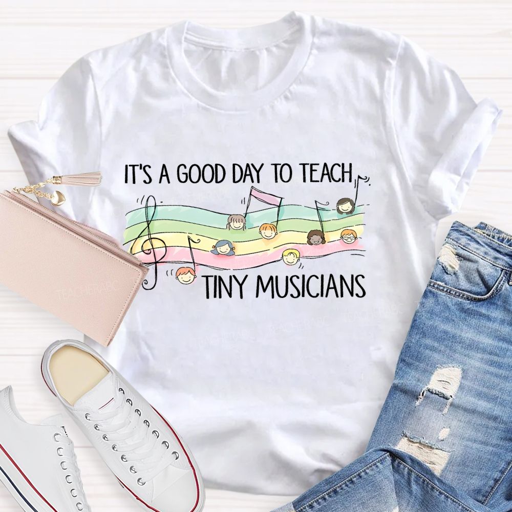 It's A Good Day To Teach Tiny Musicians Pattern  Teacher T-shirt