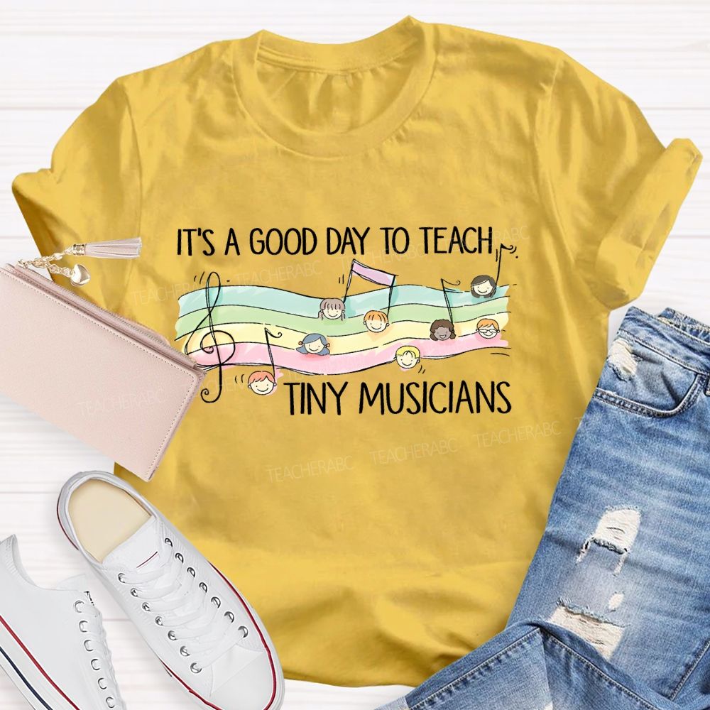 It's A Good Day To Teach Tiny Musicians Pattern  Teacher T-shirt