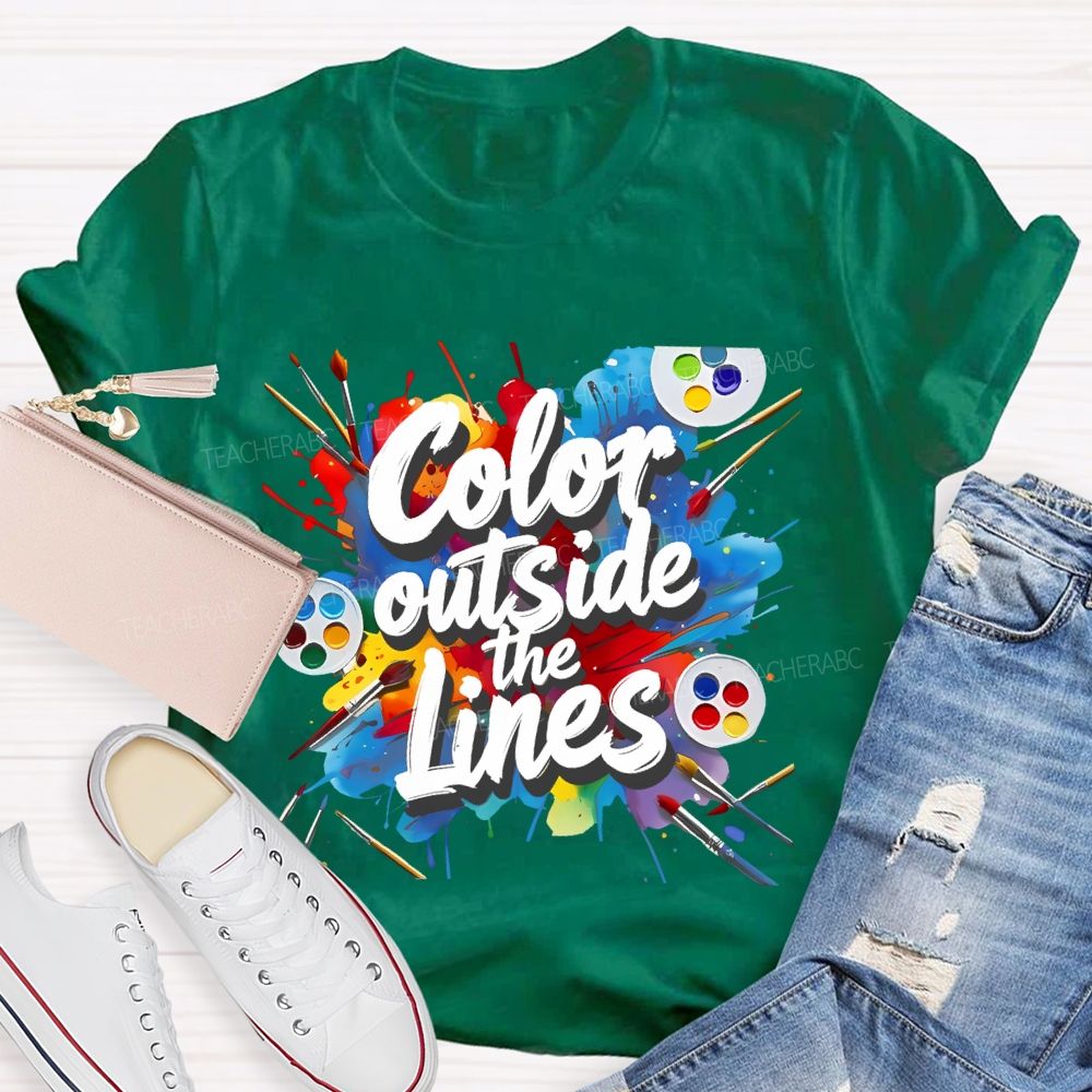 Color Outside The Lines Graphic  Teacher T-shirt