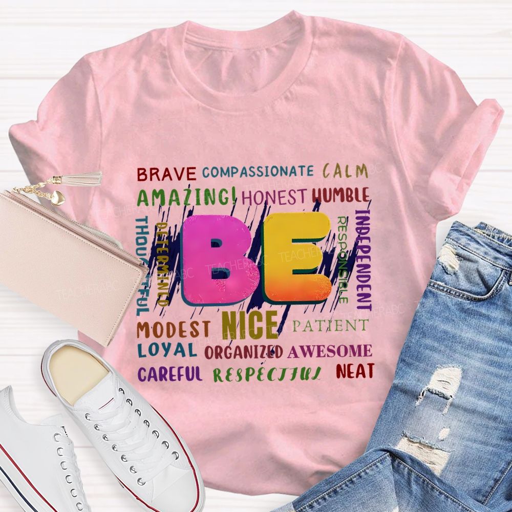 Be Brave Compassionate Calm Amazing Honest Nice Modest Loyal Teacher T-shirt