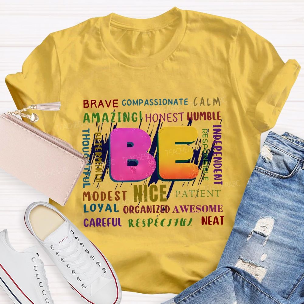 Be Brave Compassionate Calm Amazing Honest Nice Modest Loyal Teacher T-shirt