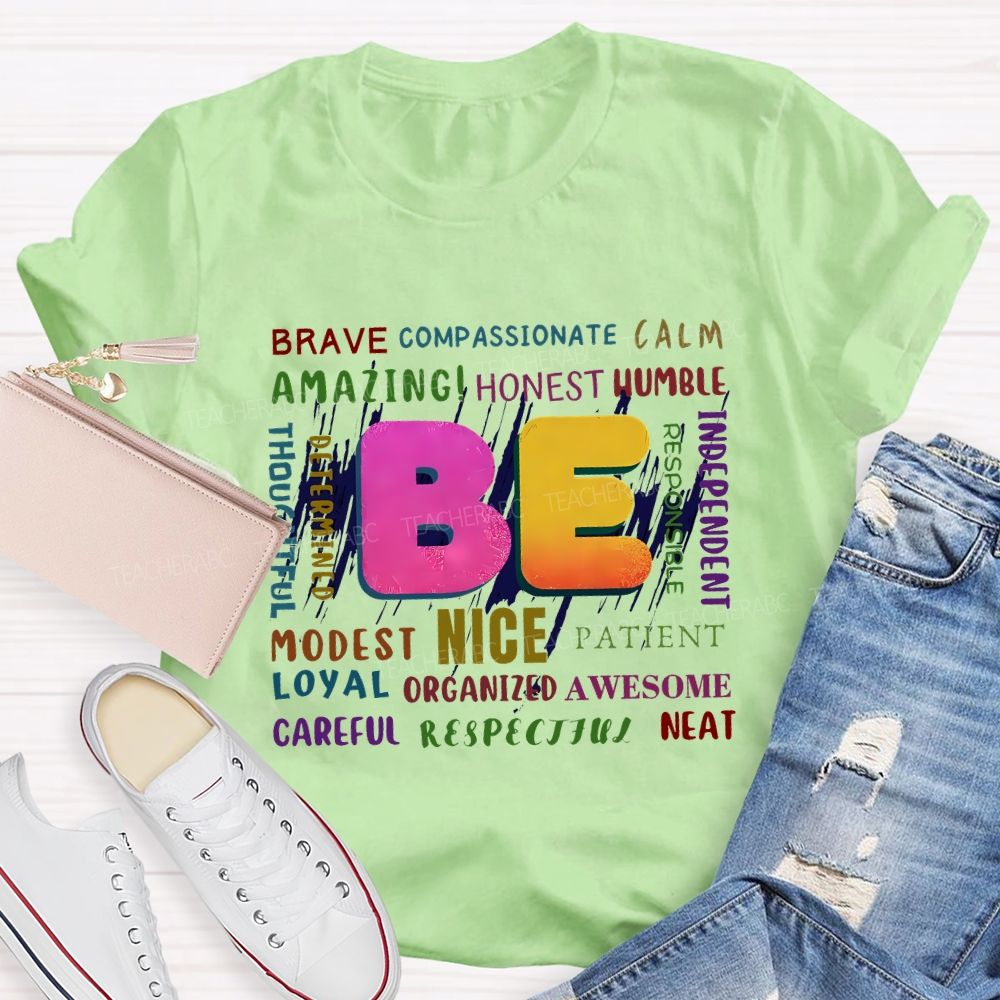 Be Brave Compassionate Calm Amazing Honest Nice Modest Loyal Teacher T-shirt
