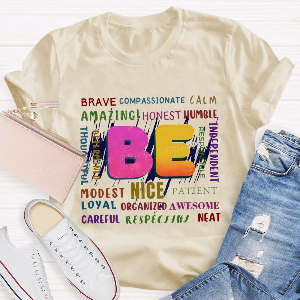 Be Brave Compassionate Calm Amazing Honest Nice Modest Loyal Teacher T-shirt