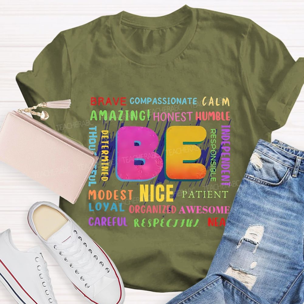 Be Brave Compassionate Calm Amazing Honest Nice Modest Loyal Teacher T-shirt