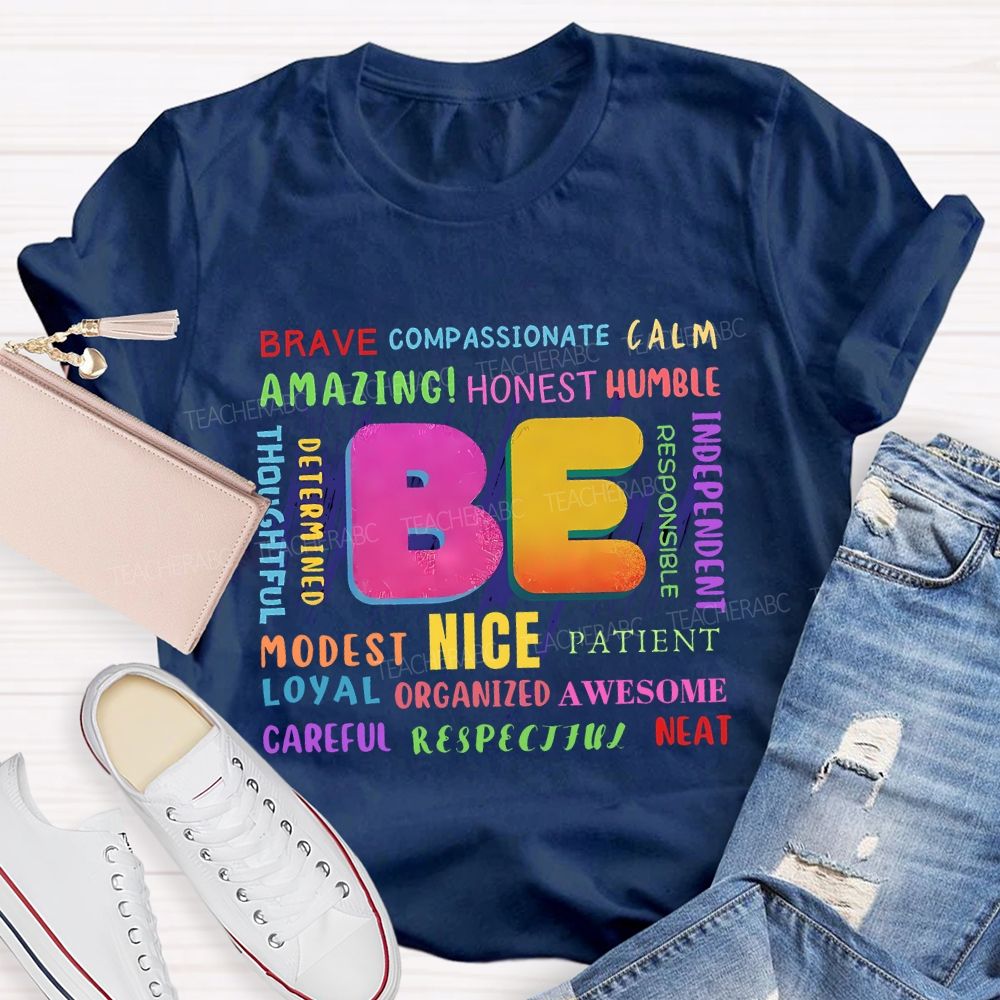 Be Brave Compassionate Calm Amazing Honest Nice Modest Loyal Teacher T-shirt
