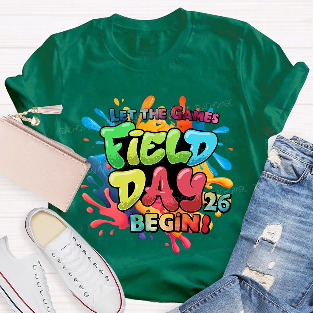 Let The Games Field Day 2026 Begin Teacher T-shirt