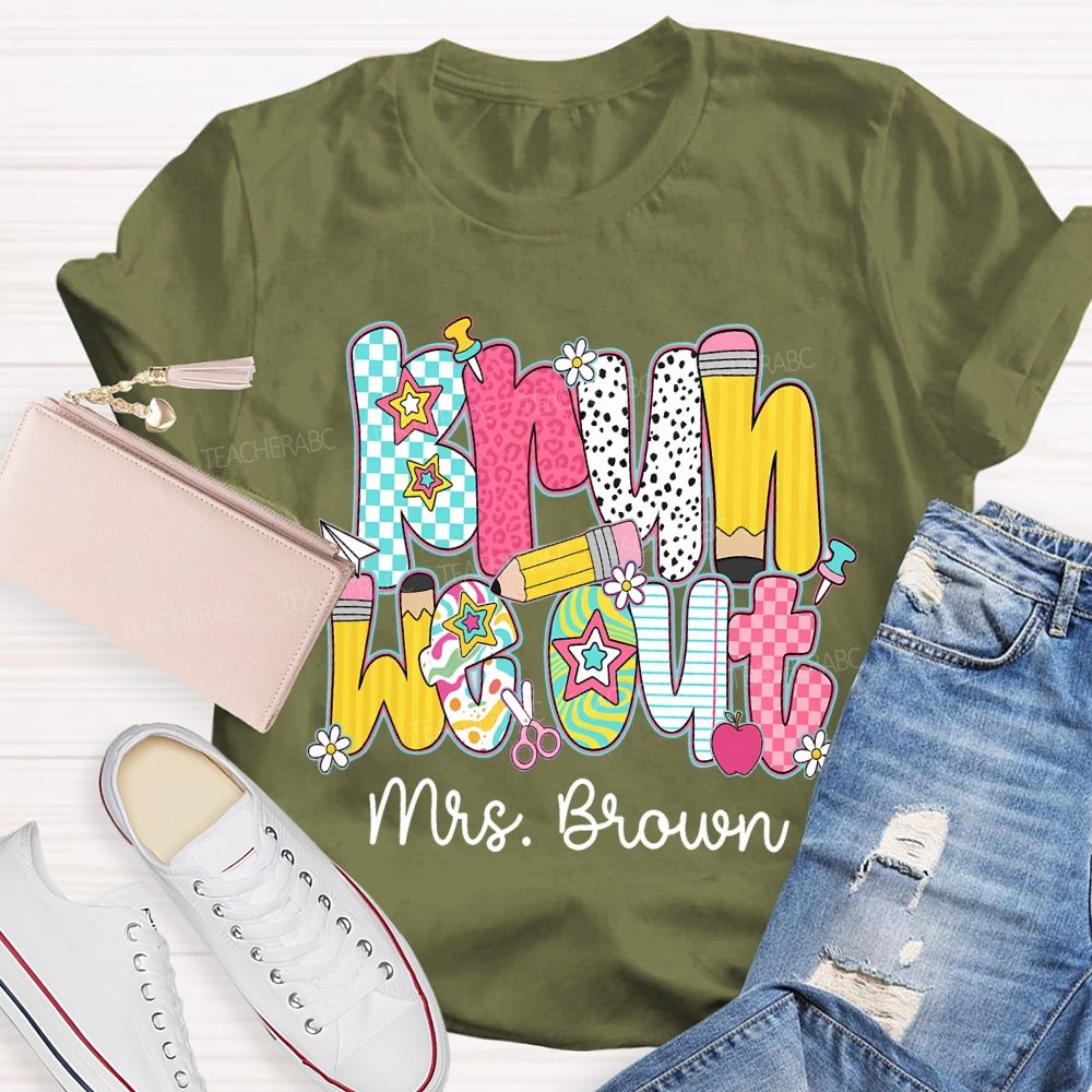 Personalized Name Bruh We Out Pencil And Star Font Teacher T-shirt