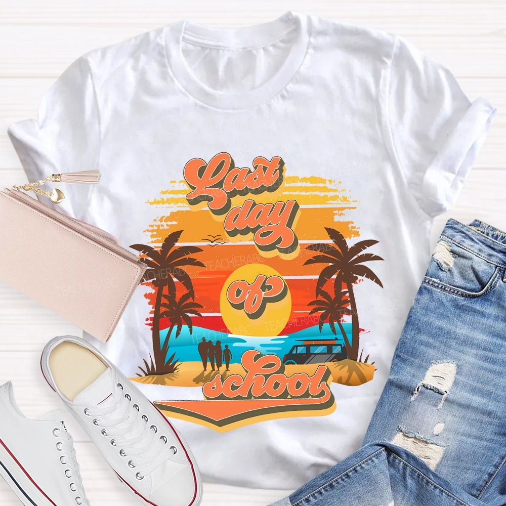 Last Day Of School Sunset And Beach Teacher T-shirt