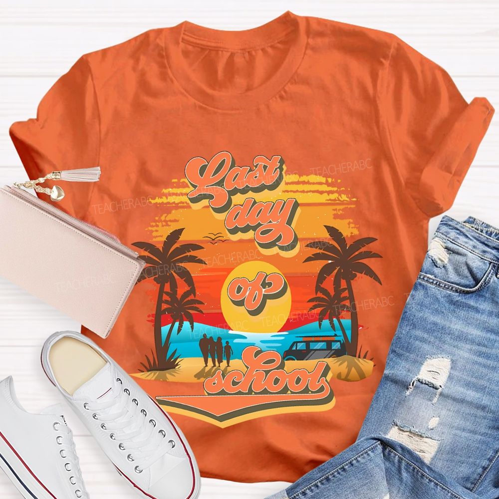 Last Day Of School Sunset And Beach Teacher T-shirt