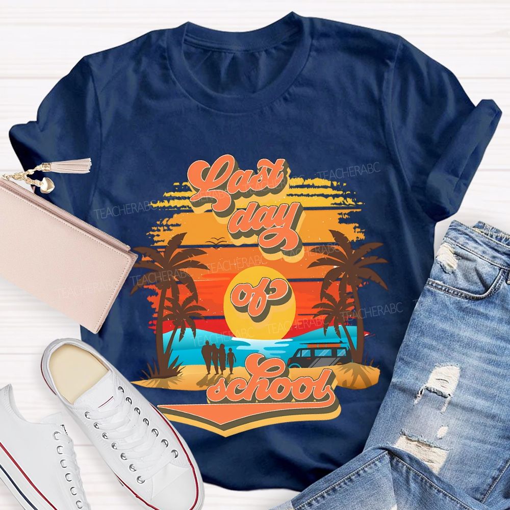 Last Day Of School Sunset And Beach Teacher T-shirt