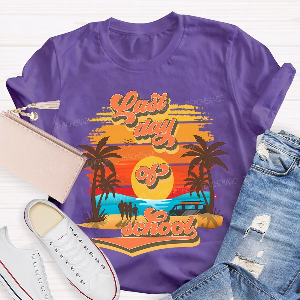 Last Day Of School Sunset And Beach Teacher T-shirt
