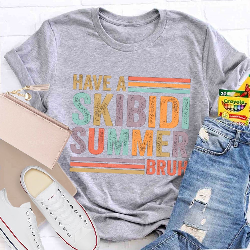 Have A Skibidi Summer Bruh Colorful Strip Teacher T-shirt