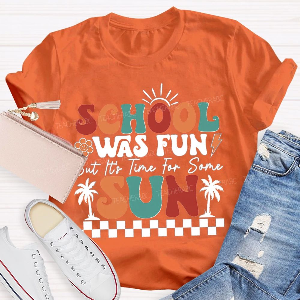 School Was Fun But It‘s Time For Some Sun Plaid Print Teacher T-shirt