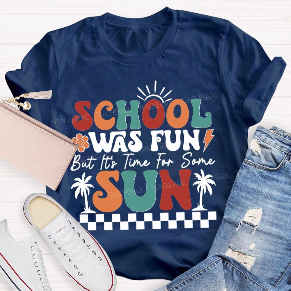 School Was Fun But It‘s Time For Some Sun Plaid Print Teacher T-shirt