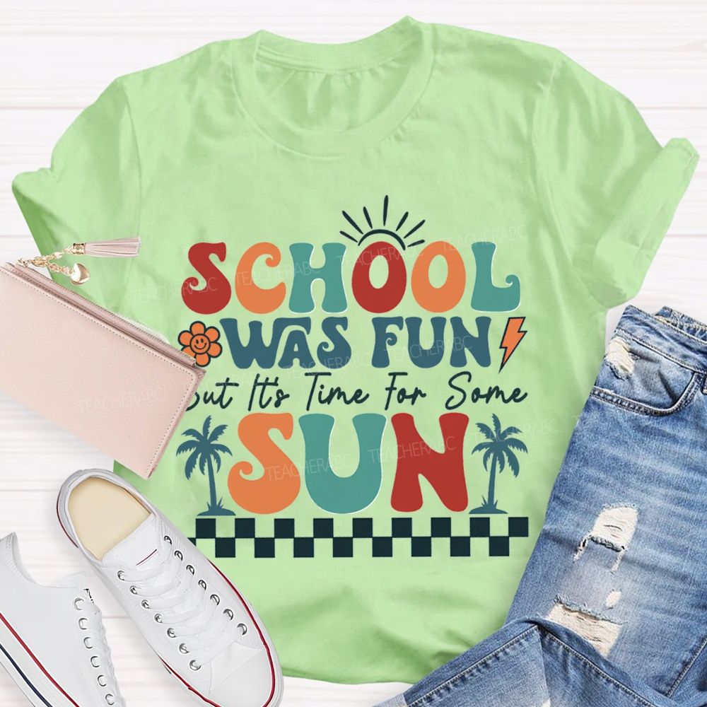 School Was Fun But It‘s Time For Some Sun Plaid Print Teacher T-shirt