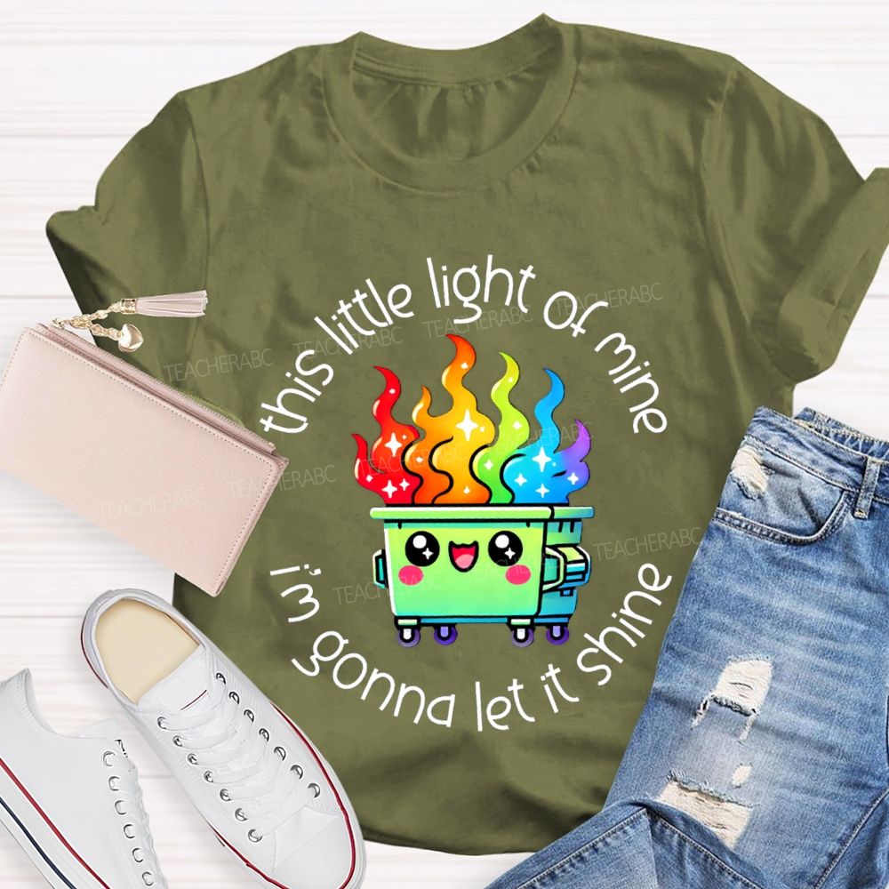 This Little Light Of Mine I'M Gonna Let It Shine Colorful Fire Teacher T-shirt