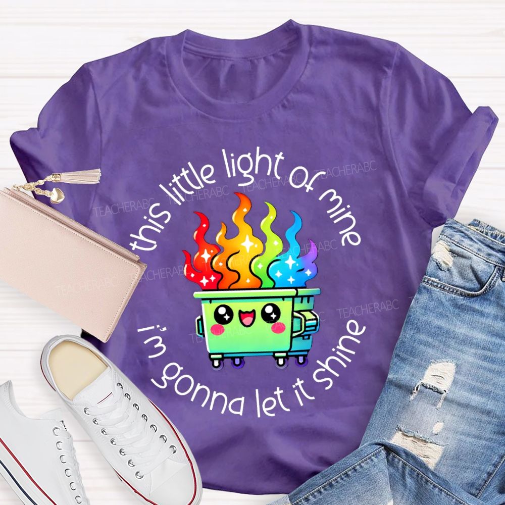 This Little Light Of Mine I'M Gonna Let It Shine Colorful Fire Teacher T-shirt