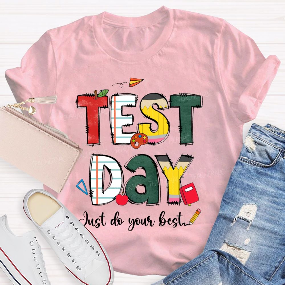 Test Day Just Do Your Best Apple Strip Teacher T-Shirt