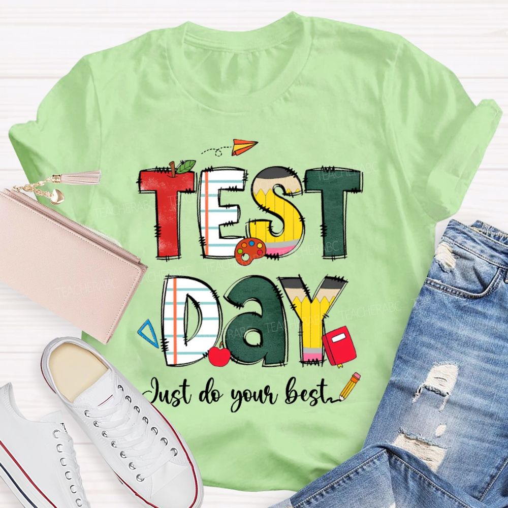 Test Day Just Do Your Best Apple Strip Teacher T-Shirt