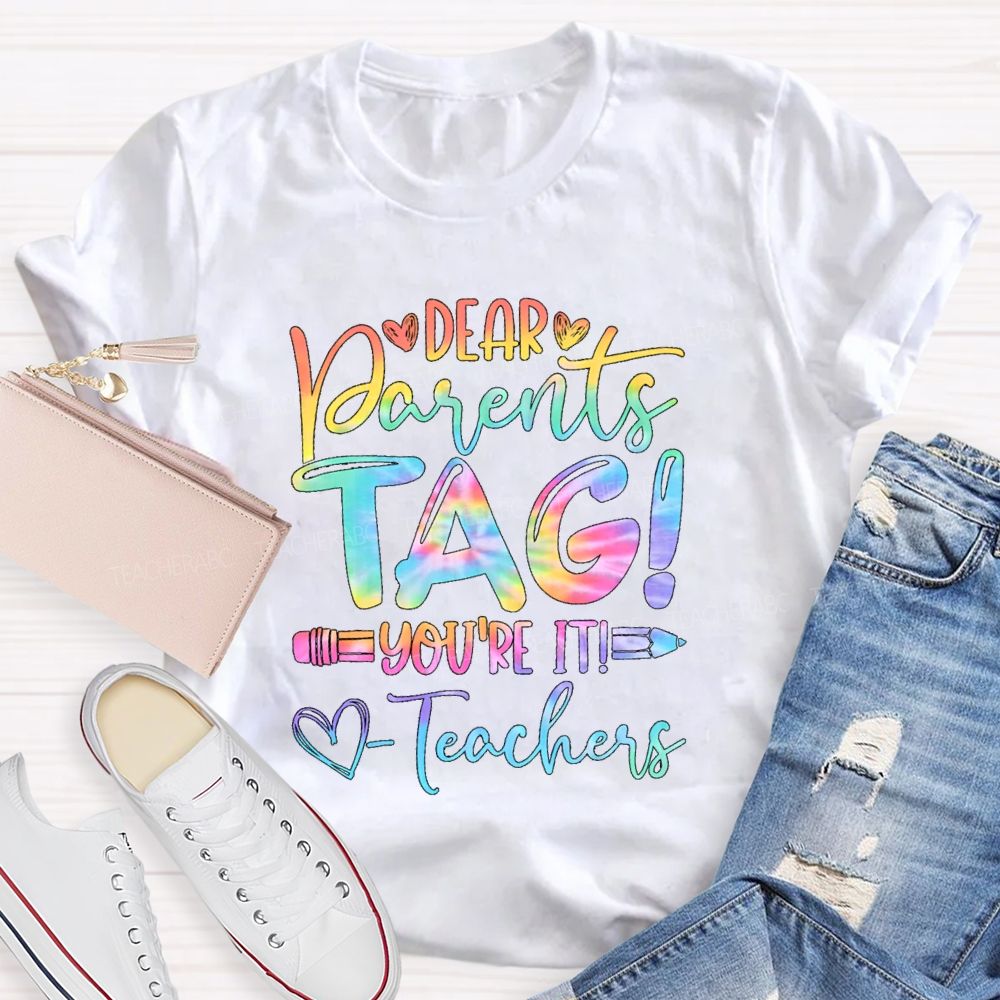 Dear Parents Tag You'Re In It Happy Last Day Of School Gradient Teacher T-Shirt