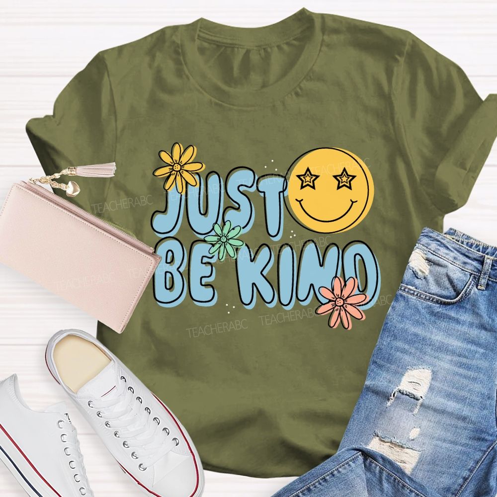 Just Be Kind Happy Face Teacher T-Shirt