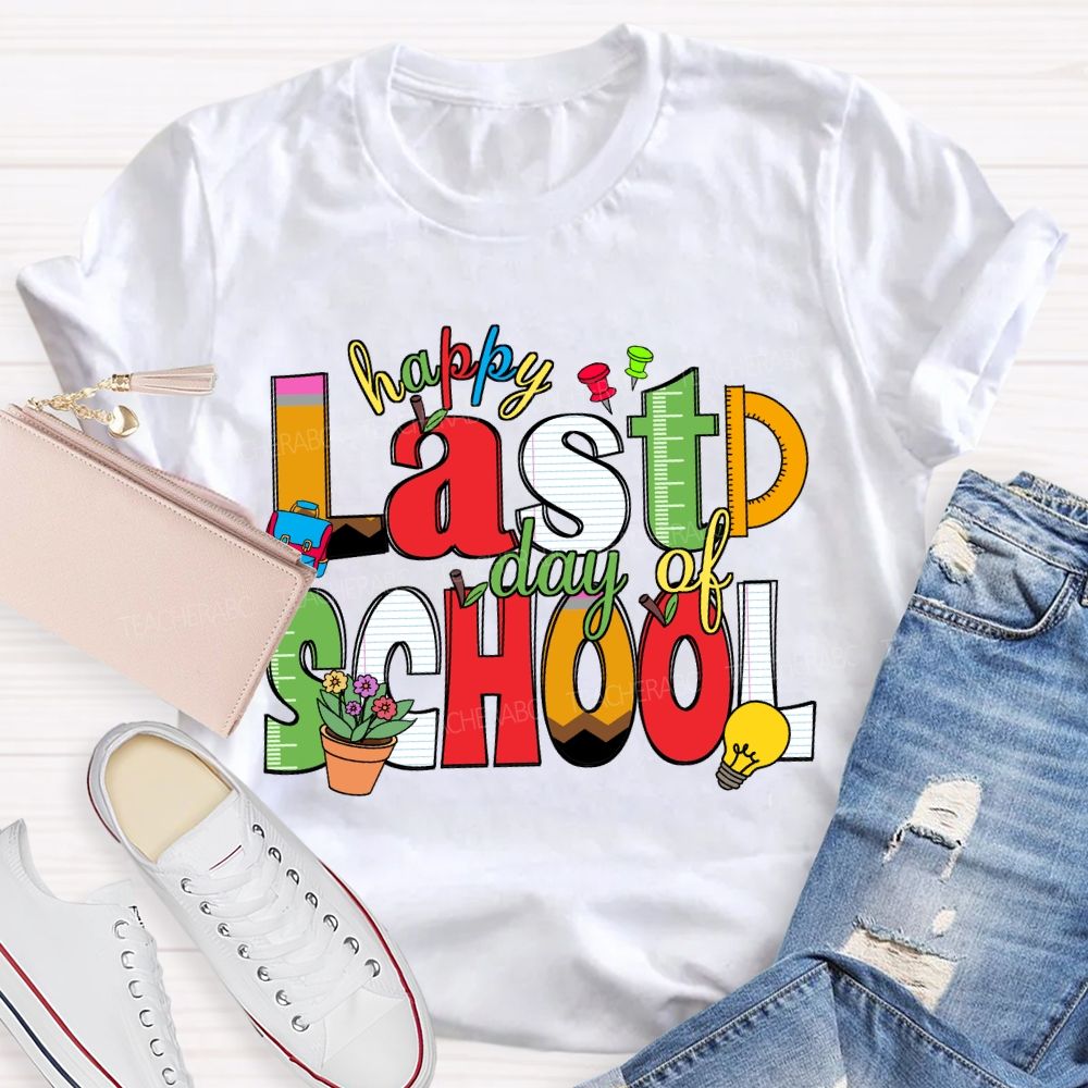 Happy Last Day Of School Ruler Pencil Apple Teacher T-Shirt