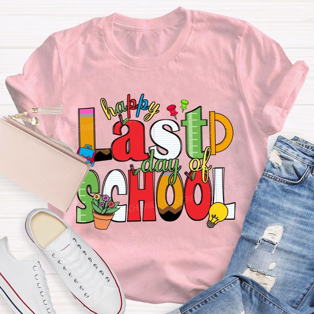 Happy Last Day Of School Ruler Pencil Apple Teacher T-Shirt