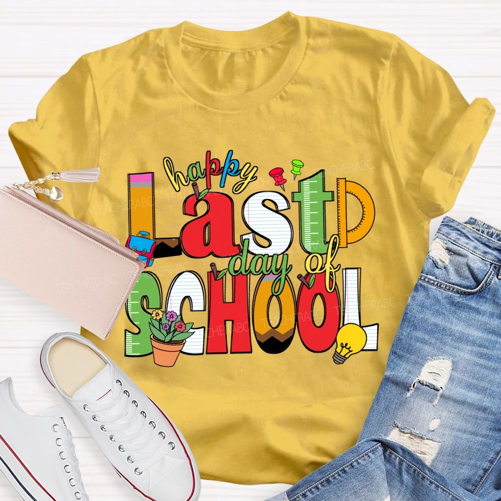 Happy Last Day Of School Ruler Pencil Apple Teacher T-Shirt