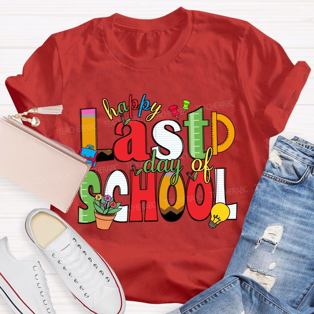 Happy Last Day Of School Ruler Pencil Apple Teacher T-Shirt