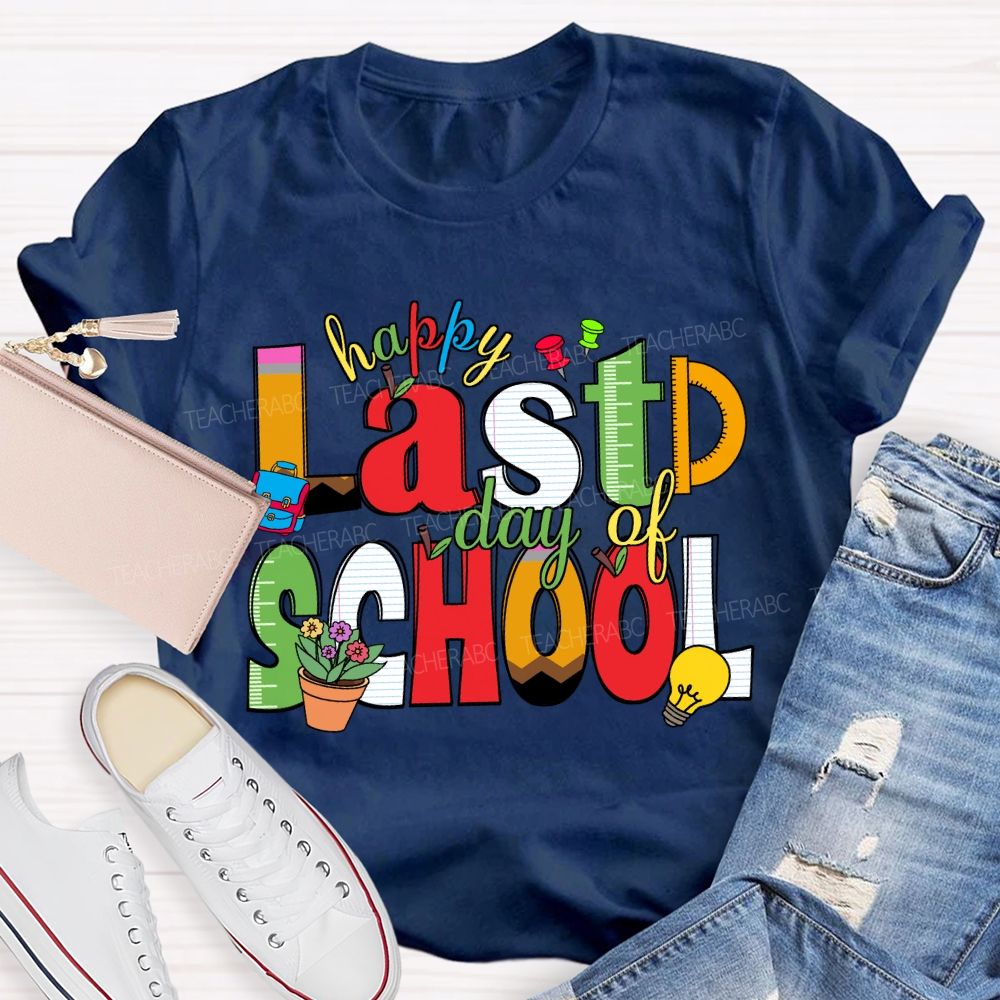 Happy Last Day Of School Ruler Pencil Apple Teacher T-Shirt