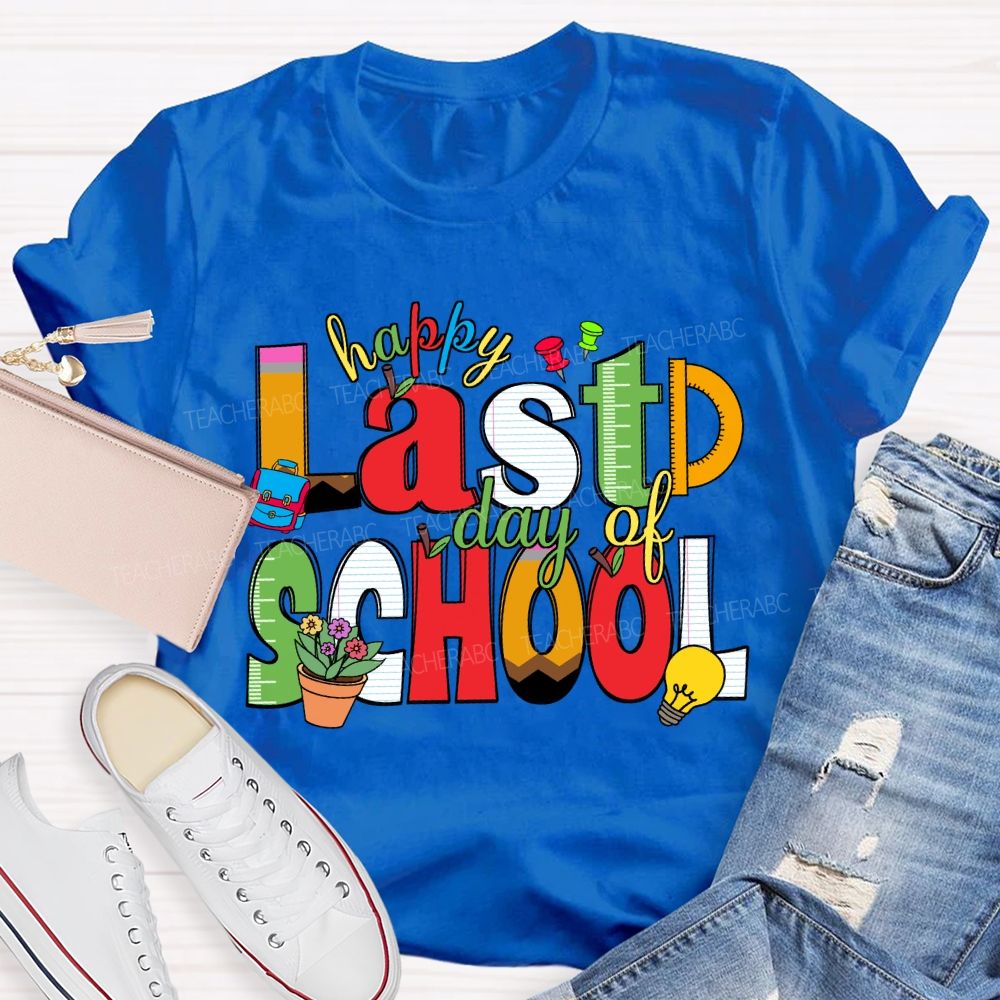 Happy Last Day Of School Ruler Pencil Apple Teacher T-Shirt