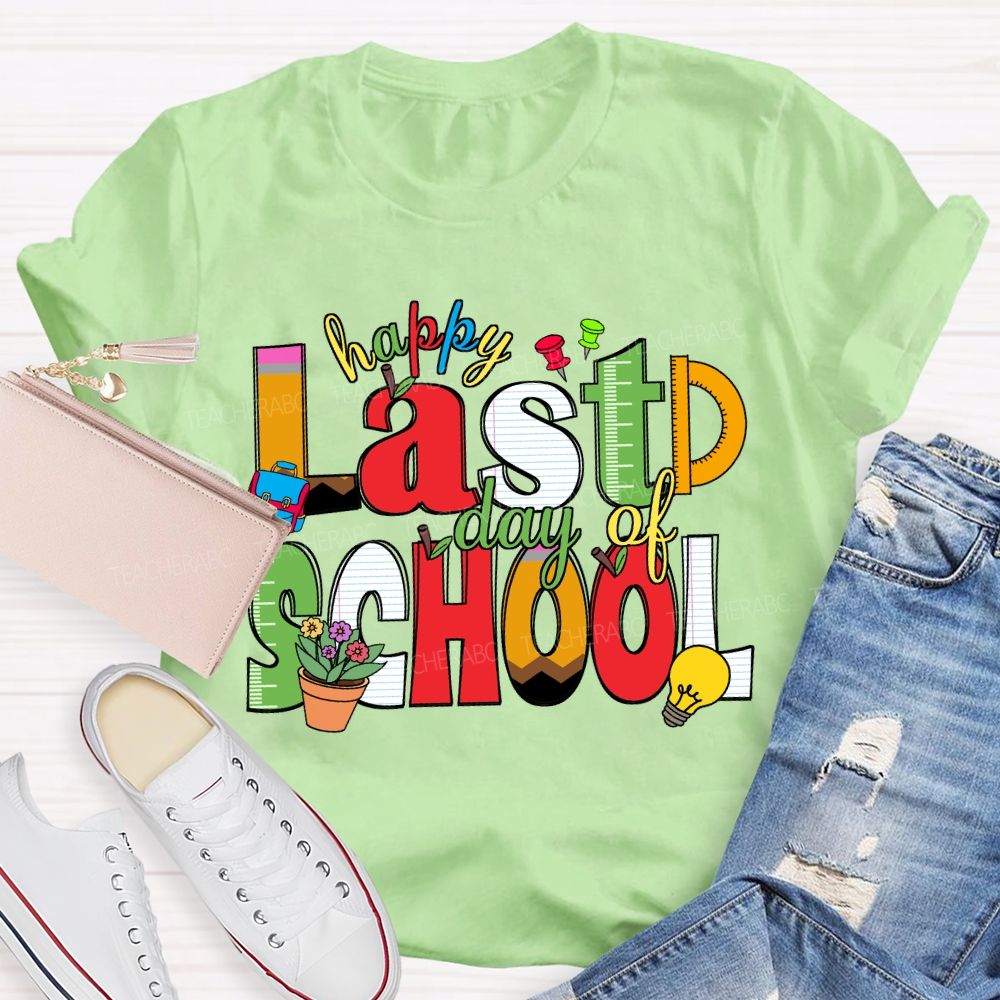 Happy Last Day Of School Ruler Pencil Apple Teacher T-Shirt