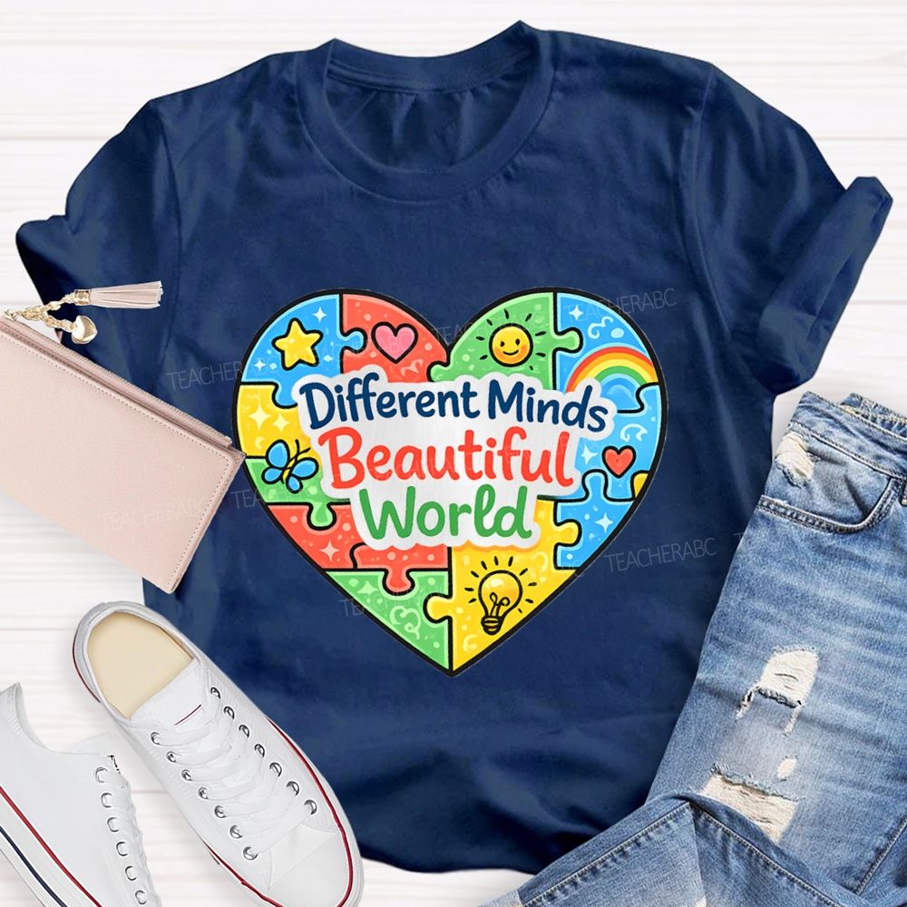 Different Minds Beautiful Word Teacher T-Shirt