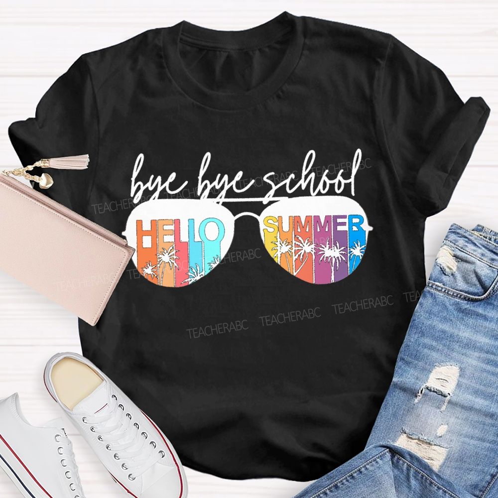 Bye Bye School Hello Summer T-shirt