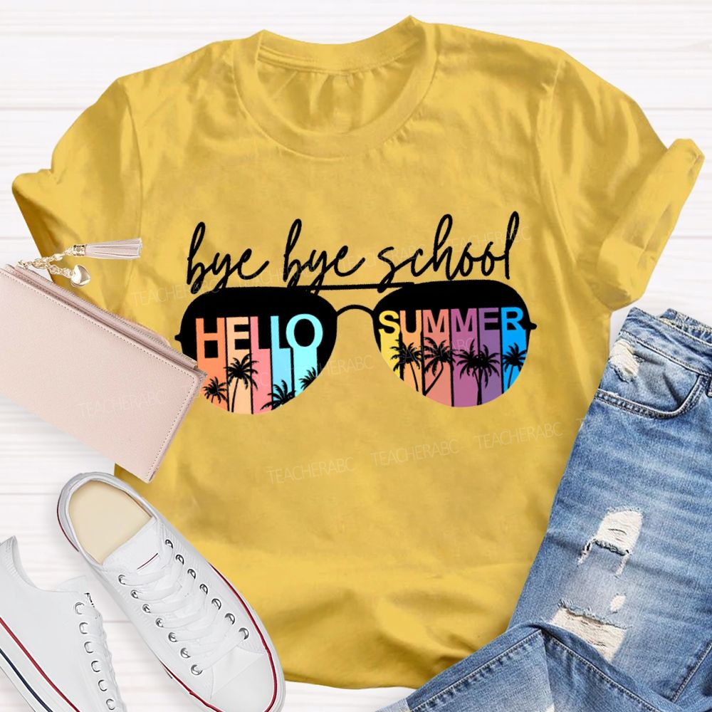 Bye Bye School Hello Summer T-shirt