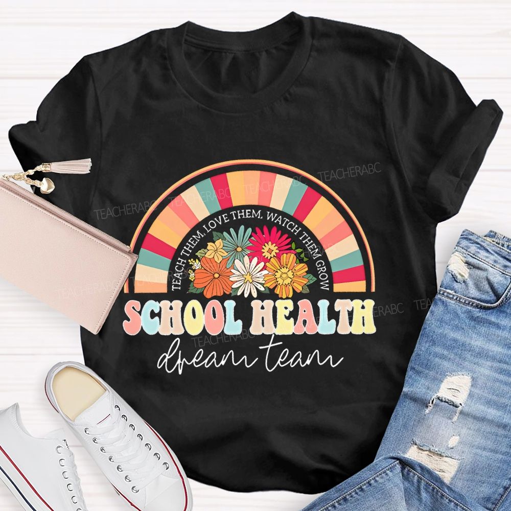 School Health Dream Team  Teacher T-shirt