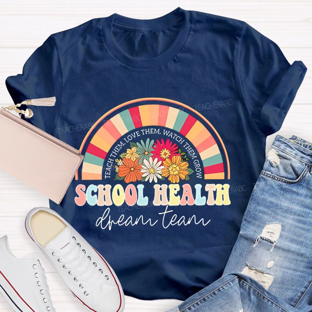 School Health Dream Team  Teacher T-shirt
