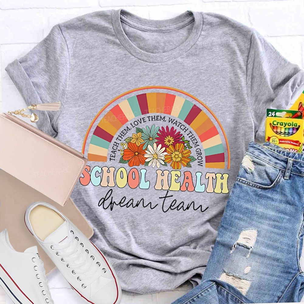 School Health Dream Team  Teacher T-shirt