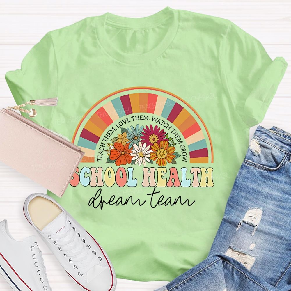 School Health Dream Team  Teacher T-shirt
