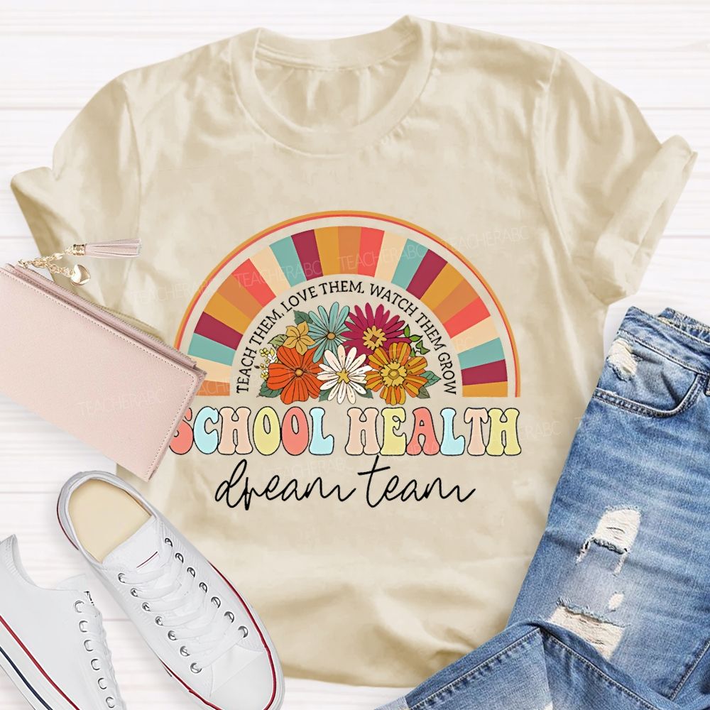 School Health Dream Team  Teacher T-shirt