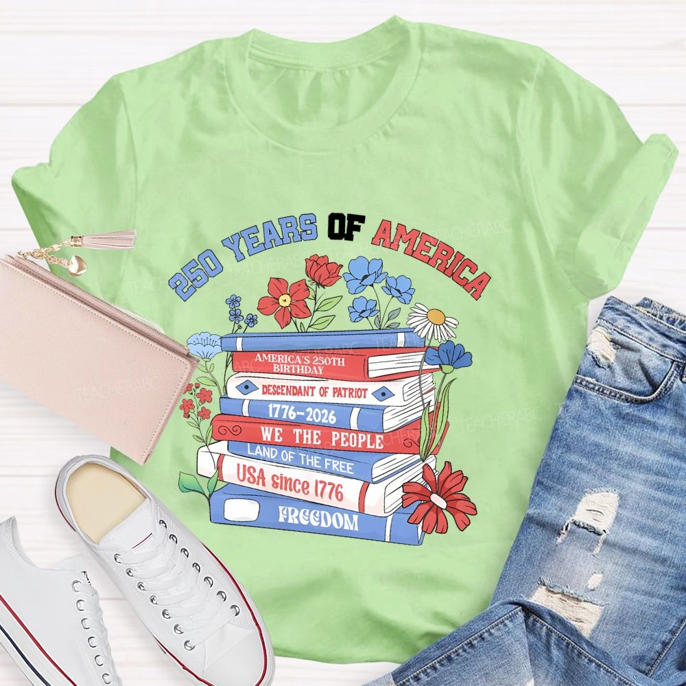 250 Years Of America Books  Teacher T-shirt
