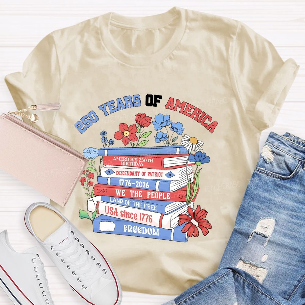 250 Years Of America Books  Teacher T-shirt