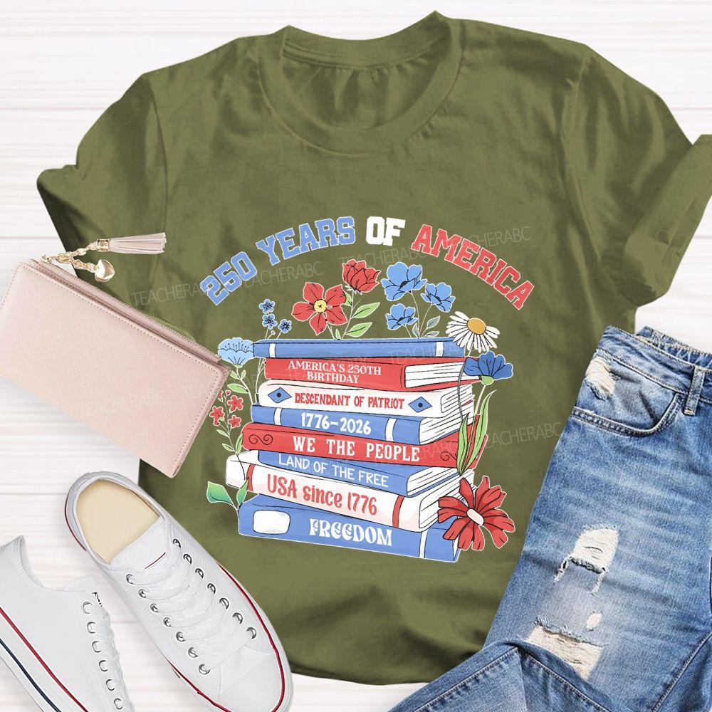 250 Years Of America Books  Teacher T-shirt