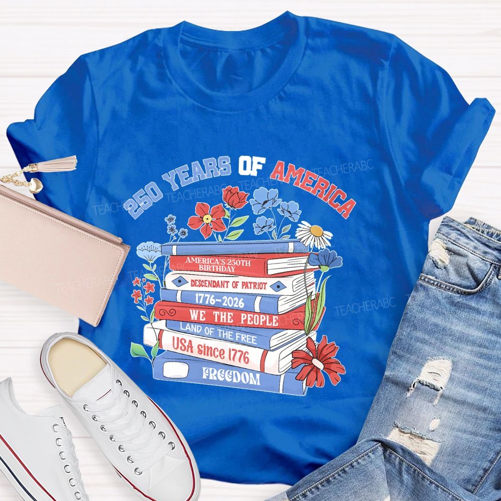 250 Years Of America Books  Teacher T-shirt