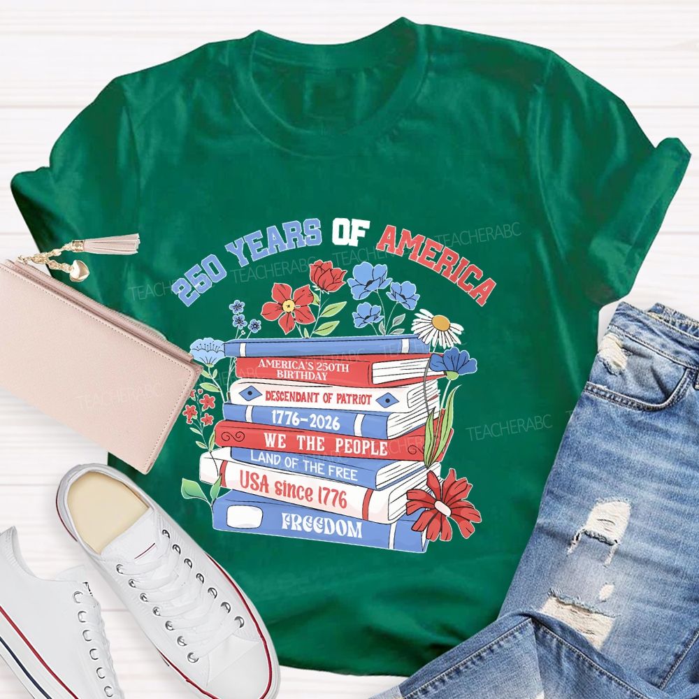 250 Years Of America Books  Teacher T-shirt