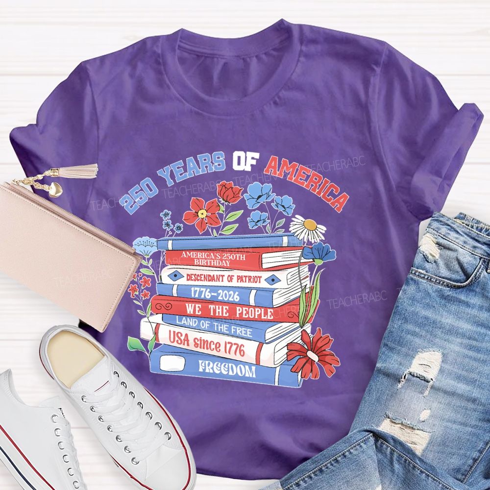 250 Years Of America Books  Teacher T-shirt