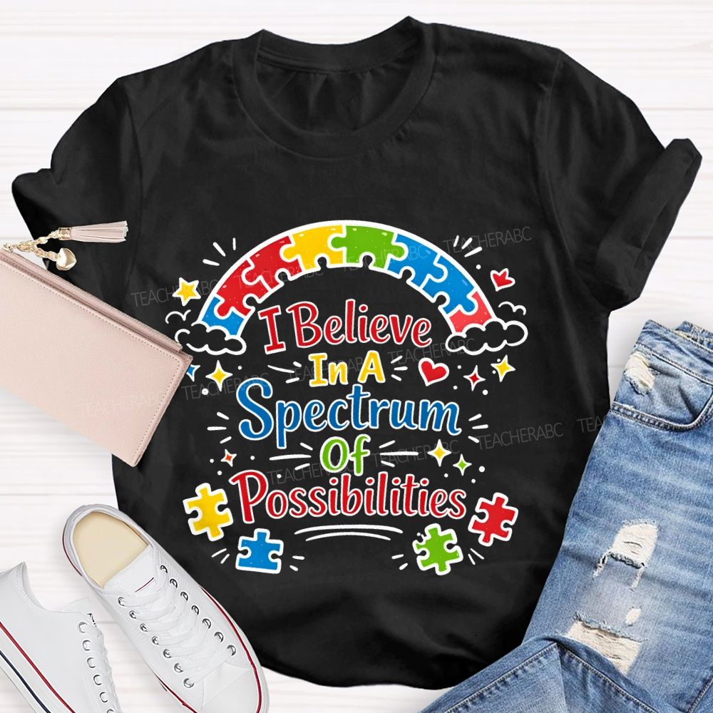 I Believe In A Spectrum Of Possibilities  Puzzle  Teacher T-shirt