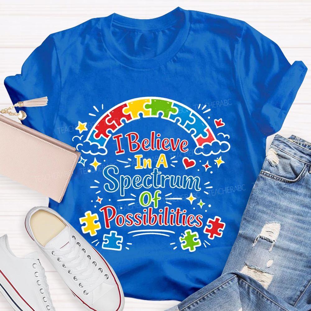 I Believe In A Spectrum Of Possibilities  Puzzle  Teacher T-shirt