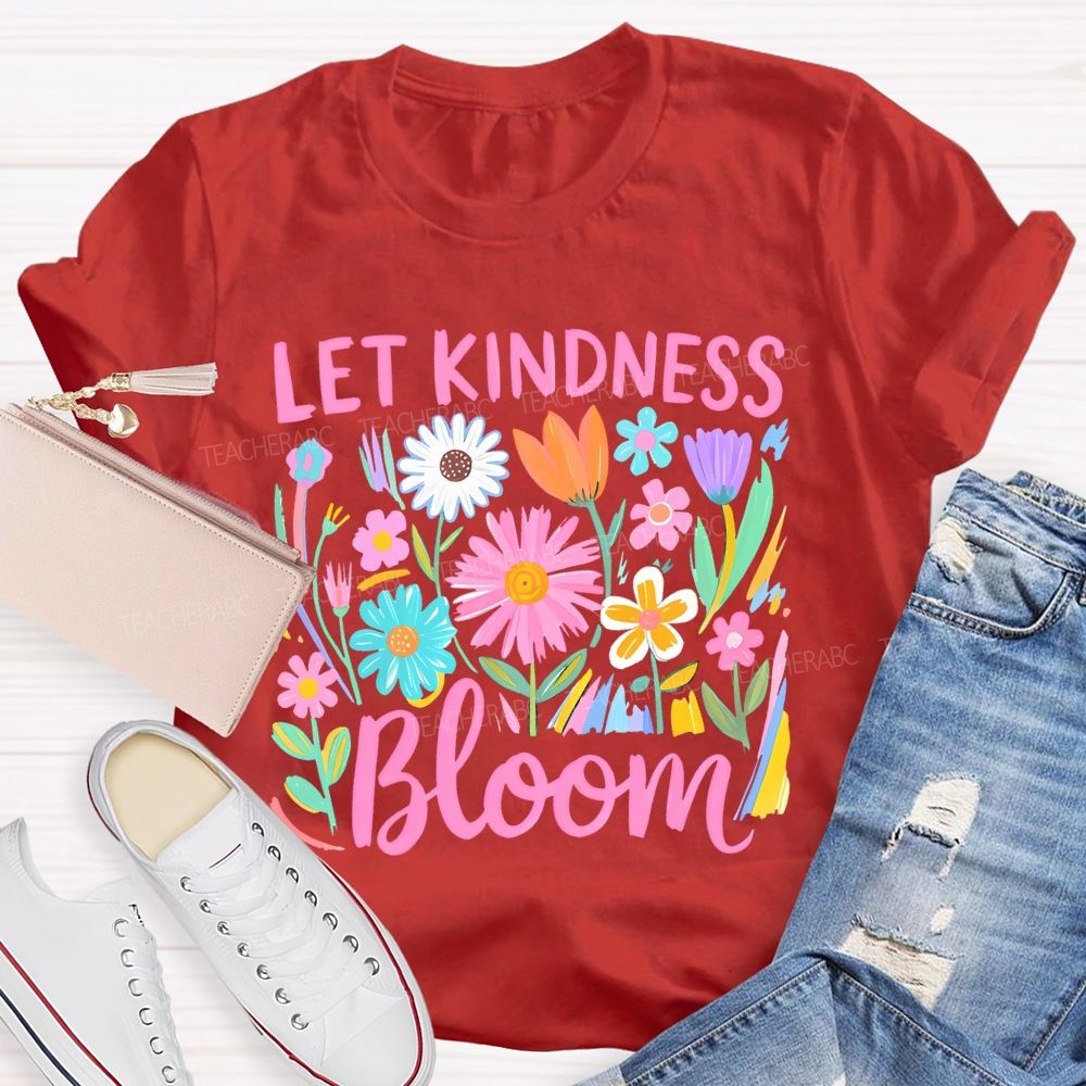 Let Kindness Bloom  Pattern  Teacher T-shirt